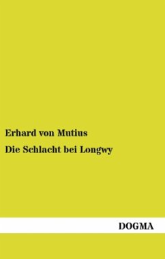 Die Schlacht bei Longwy - Mutius, Erhard von