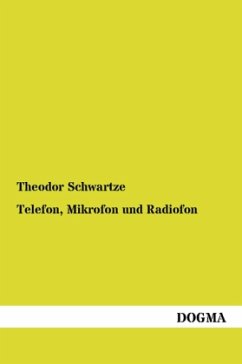 Telefon, Mikrofon und Radiofon - Schwartze, Theodor