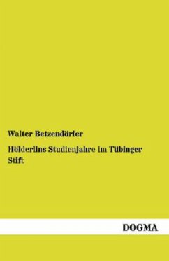 Hölderlins Studienjahre im Tübinger Stift
