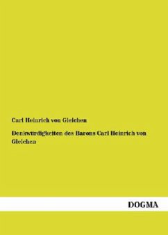 Denkwürdigkeiten des Barons Carl Heinrich von Gleichen