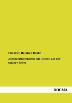 Jugenderinnerungen mit Blicken auf das spätere Leben - Ranke, Friedrich Heinrich