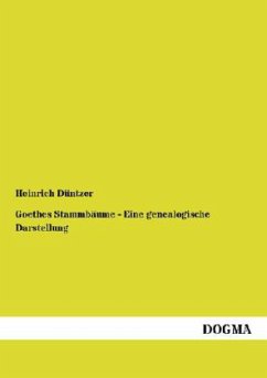 Goethes Stammbäume - Eine genealogische Darstellung - Düntzer, Heinrich