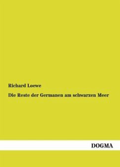 Die Reste der Germanen am schwarzen Meer - Loewe, Richard