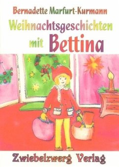Weihnachtsgeschichten mit Bettina (eBook, PDF) - Marfurt-Kurmann, Bernadette