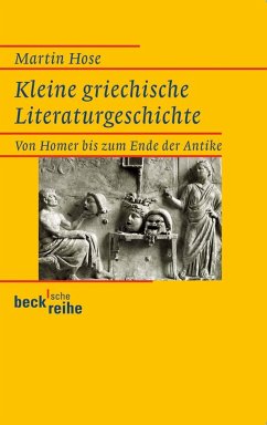 Kleine griechische Literaturgeschichte - Hose, Martin