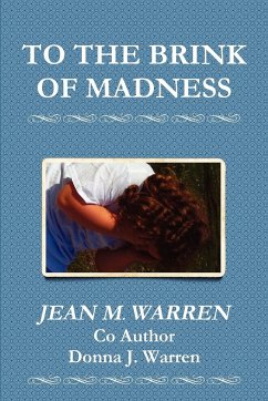 TO THE BRINK OF MADNESS - Warren, Jean M.