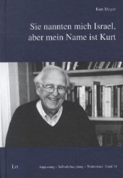 Sie nannten mich Israel, aber mein Name ist Kurt - Mayer, Kurt; Peterson, Joe