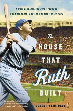 The House That Ruth Built - Weintraub, Robert