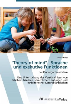 &quote;Theory of mind&quote; - Sprache und exekutive Funktionen