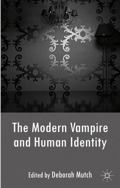 The Modern Vampire and Human Identity - Mutch, Deborah