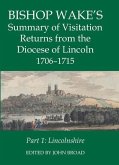 Bishop Wake's Summary of Visitation Returns from the Diocese of Lincoln 1705-15, Part 1