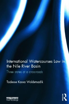International Watercourses Law in the Nile River Basin - Kassa Woldetsadik, Tadesse