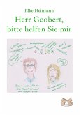 Herr Geobert, bitte helfen Sie mir Herr Geobert, bitte helfen Sie mir