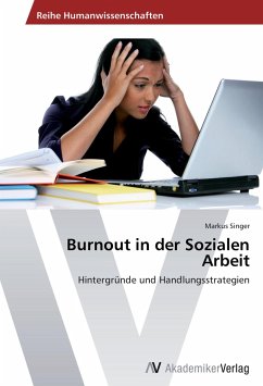 Burnout in der Sozialen Arbeit - Singer, Markus