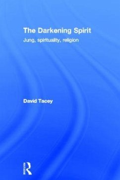 The Darkening Spirit - Tacey, David