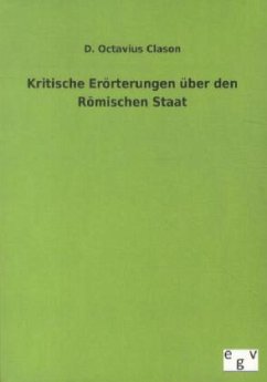 Kritische Erörterungen über den Römischen Staat - Clason, D. Octavius