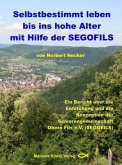 Selbstbestimmt leben bis ins hohe Alter mit Hilfe der SEGOFILS