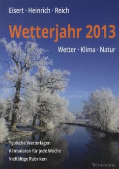 Wetterjahr 2013 - Eisert, Bernd; Heinrich, Richard; Reich, Gabriele