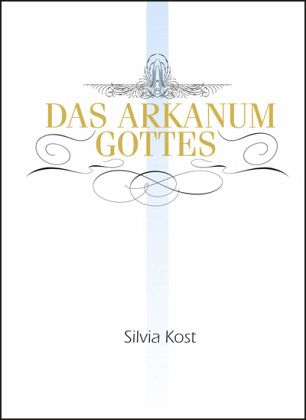 Das Arkanum Gottes
