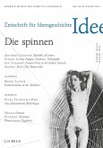 Die spinnen / Zeitschrift für Ideengeschichte 2013/7.4