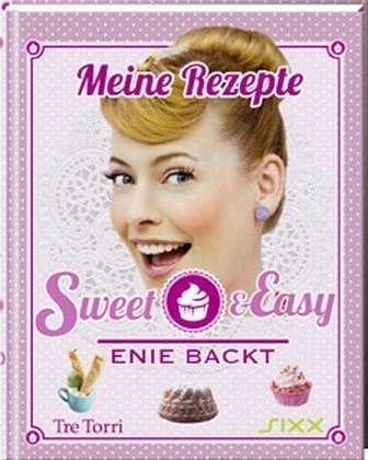 Sweet & Easy Band 5 Enie backt Mein großes Backbuch 