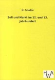 Zoll und Markt im 12. und 13. Jahrhundert