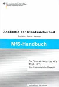 Die Diensteinheiten des MfS 1950-1989 - Wiedmann, Roland