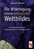 Die Widerlegung unseres geologischen Weltbildes