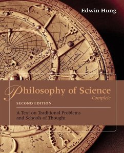 Philosophy of Science Complete: A Text on Traditional Problems and Schools of Thought - Hung, Edwin