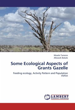 Some Ecological Aspects of Grants Gazelle - Tamene, Mesele;Bekele, Afework