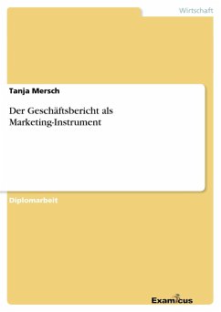 Der Geschäftsbericht als Marketing-Instrument - Mersch, Tanja