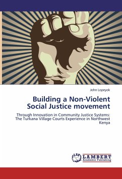 Building a Non-Violent Social Justice movement - Lopeyok, John