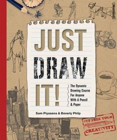 Just Draw It! - Piyasena, Sam; Philp, Beverly