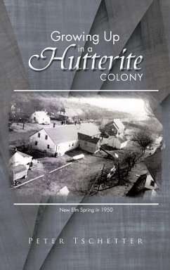 Growing Up in a Hutterite Colony - Tschetter, Peter