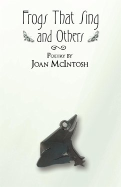 Frogs That Sing and Others - McIntosh, Joan