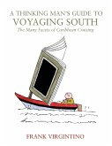 A Thinking Man's Guide to Voyaging South