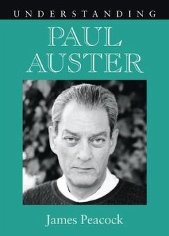 Understanding Paul Auster - Peacock, James