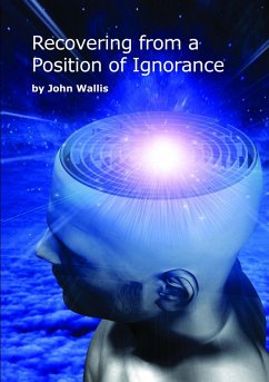 Recovering from a Position of Ignorance - Wallis, John
