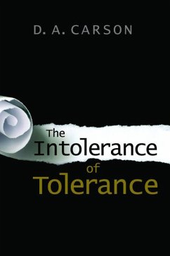 The Intolerance of Tolerance - Carson, D A