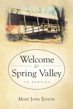 Welcome to Spring Valley - Eidson, Mary John