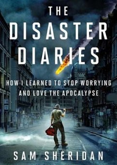 Cover The Disaster Diaries: How I Learned to Stop Worrying and Love the Apocalypse