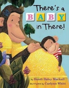 There's a Baby in There! - Mackall, Dandi Daley