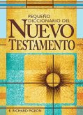 Pequeno Diccionario de Las Palabras del Nuevo Testamento: Spanish Bible Dictionary
