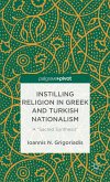 Instilling Religion in Greek and Turkish Nationalism: A &quote;Sacred Synthesis&quote;