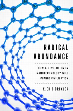 Radical Abundance - Drexler, K. Eric