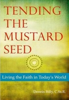Tending the Mustard Seed: Living the Faith in Today's World - Billy, Dennis J.