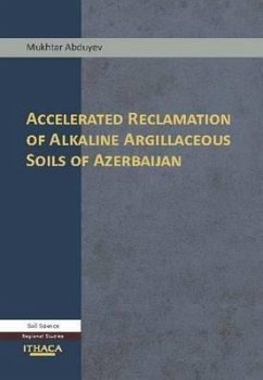 Accelerated Reclamation of Alkaline Argillaceous Soils of Azerbaijan - Abduyev, Muhktar