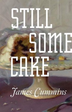 Still Some Cake - Cummins, James