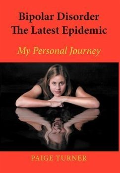 Bipolar Disorder the Latest Epidemic - Turner, Paige