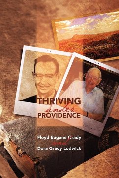 Thriving Under Providence - Grady, Floyd Eugene; Lodwick, Dora Grady